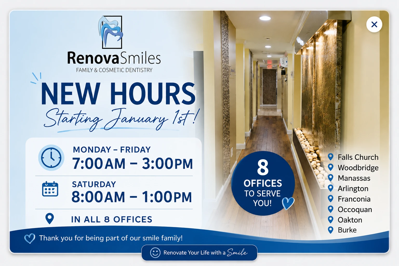 RenovaSmiles new hours starting January 1st: Monday–Friday 7:00am–3:00pm, Saturday 8:00am–1:00pm in all 8 offices — Falls Church, Woodbridge, Manassas, Arlington, Franconia, Occoquan, Oakton and Burke